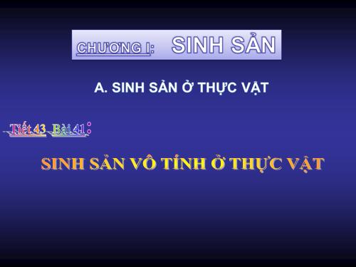 Bài 41. Sinh sản vô tính ở thực vật