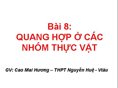 Bài 8. Quang hợp ở thực vật