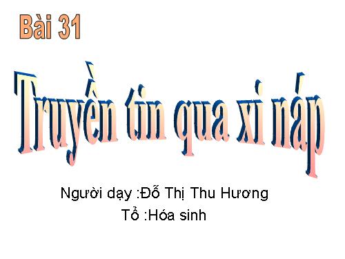 Bài 30. Truyền tin qua xináp