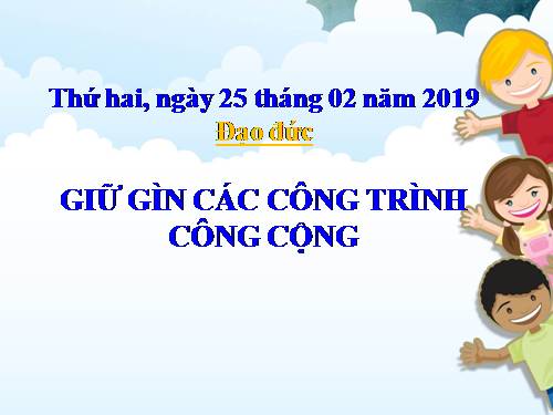 Bài 11. Giữ gìn các công trình công cộng