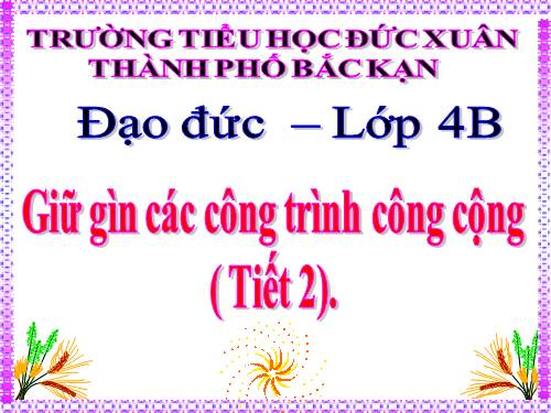 Bài 11. Giữ gìn các công trình công cộng