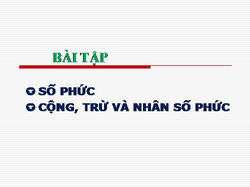 Chương IV. §1. Số phức