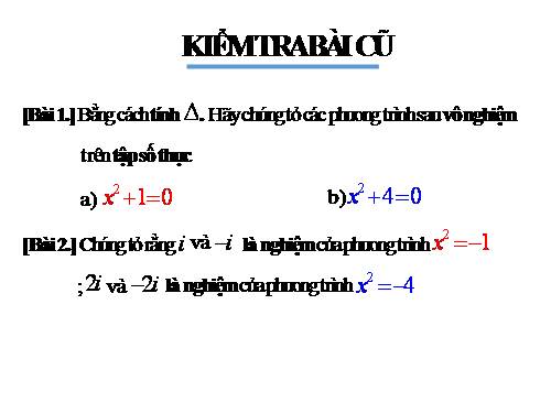 Chương IV. §4. Phương trình bậc hai với hệ số thực