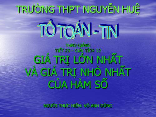 Chương I. §3. Giá trị lớn nhất và giá trị nhỏ nhất của hàm số