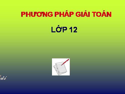 Chương II. §5. Phương trình mũ và phương trình lôgarit