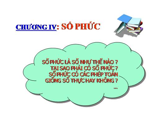 Chương IV. §1. Số phức