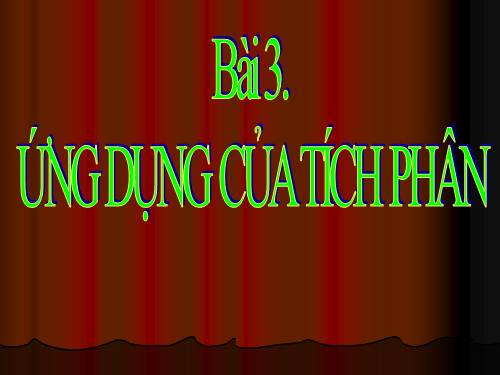 Chương III. §3. Ứng dụng của tích phân trong hình học