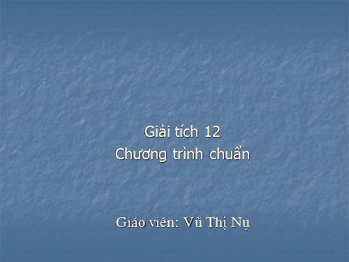 Chương II. §4. Hàm số mũ. Hàm số Lôgarit