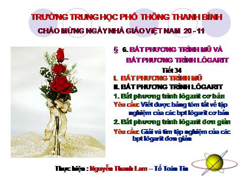 Chương II. §6. Bất phương trình mũ và bất phương trình lôgarit