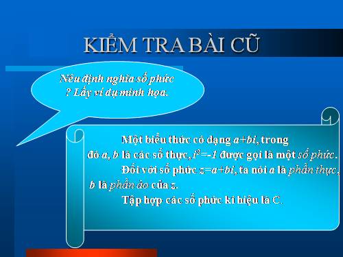 Chương IV. §2. Cộng, trừ và nhân số phức