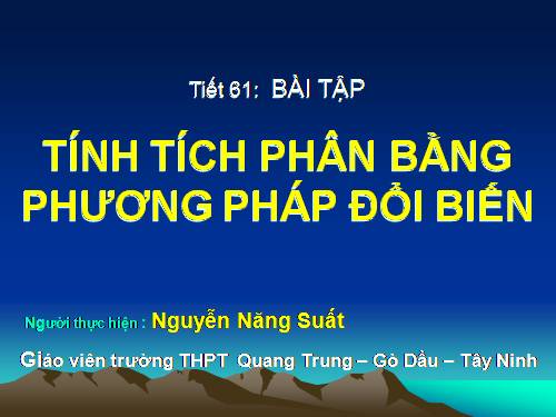 Tính tích phân bằng phương pháp đổi biến