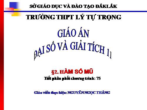 Chương II. §4. Hàm số mũ. Hàm số Lôgarit