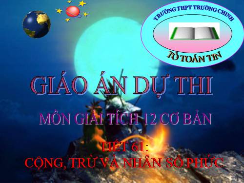 Chương IV. §2. Cộng, trừ và nhân số phức