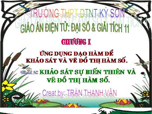 Chương I. §5. Khảo sát sự biến thiên và vẽ đồ thị hàm số