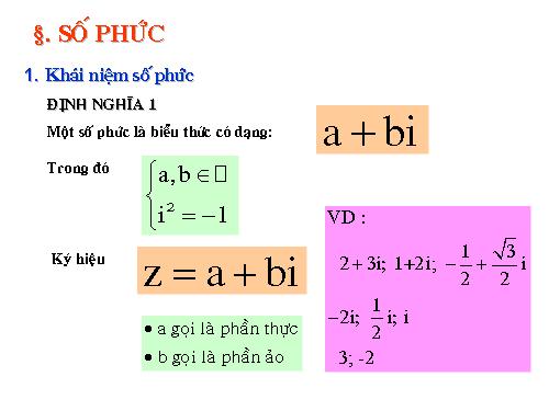 Chương IV. §1. Số phức