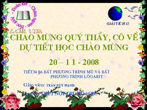 Chương II. §6. Bất phương trình mũ và bất phương trình lôgarit