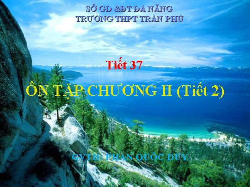 Ôn tập Chương II. Hàm số lũy thừa. Hàm số mũ và Hàm số Lôgarit