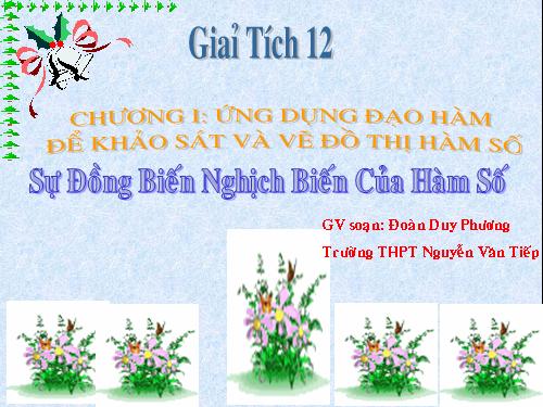 Chương I. §1. Sự đồng biến, nghịch biến của hàm số