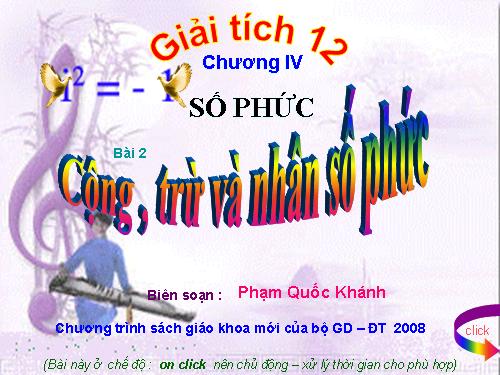 Chương IV. §2. Cộng, trừ và nhân số phức