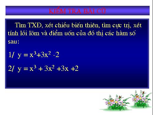 Chương I. §5. Khảo sát sự biến thiên và vẽ đồ thị hàm số