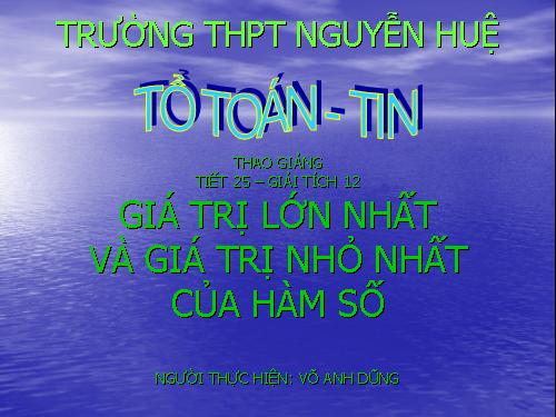 Chương I. §3. Giá trị lớn nhất và giá trị nhỏ nhất của hàm số