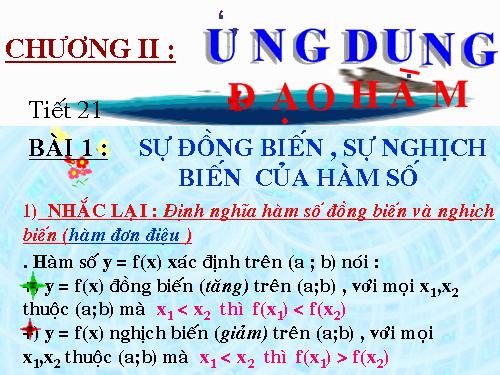 Chương I. §1. Sự đồng biến, nghịch biến của hàm số