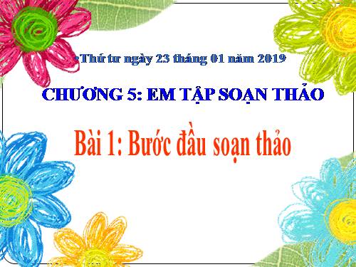 Chương V. Bài 1. Bước đầu soạn thảo