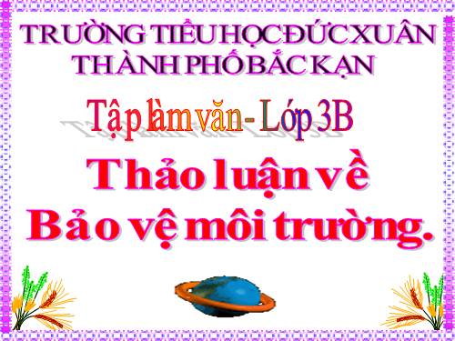 Tuần 31. Thảo luận về bảo vệ môi trường