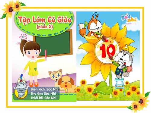 Em tập làm cô giáo - Phần 2