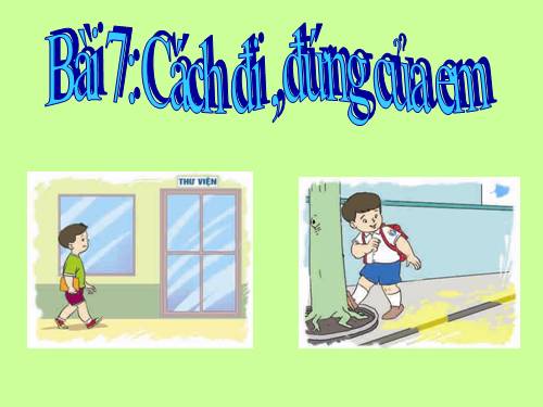 Tranh GDNSTL :Cách đi đứng của em