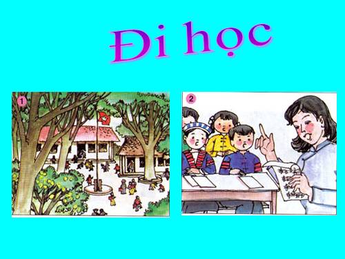 Tranh TĐ: Đi học