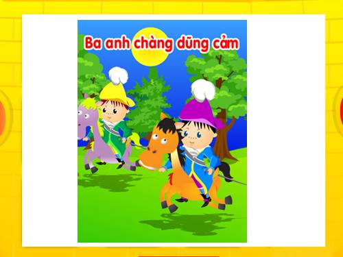 3 anh chàng dũng cảm