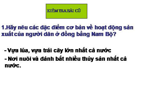 Bài 19-20. Hoạt động sản xuất của người dân ở đồng bằng Nam Bộ