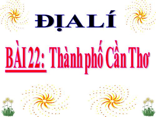 Bài 22. Thành phố Cần Thơ