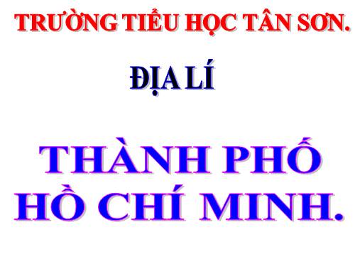 Bài 21. Thành phố Hồ Chí Minh