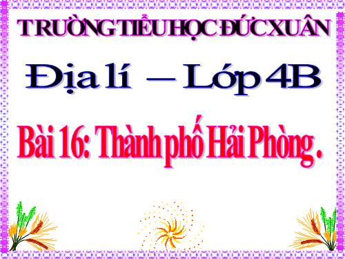 Bài 16. Thành phố Hải Phòng