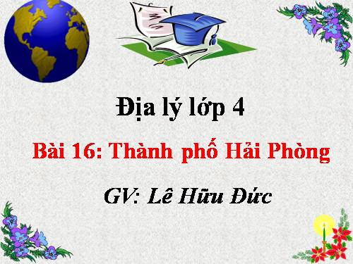 Bài 16. Thành phố Hải Phòng