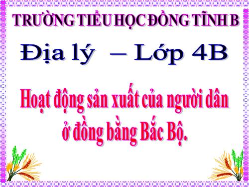 Bài 13-14. Hoạt động sản xuất của người dân ở đồng bằng Bắc Bộ