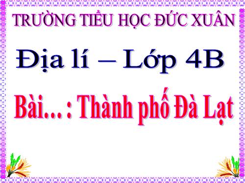 Bài 9. Thành phố Đà Lạt