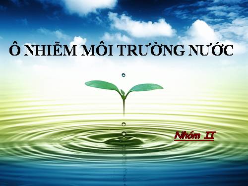 Bai giang ô nhiễm môi trường nước