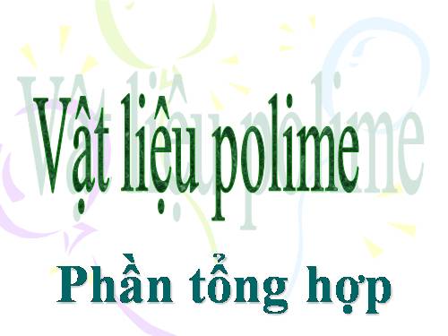 Bài 14. Vật liệu polime