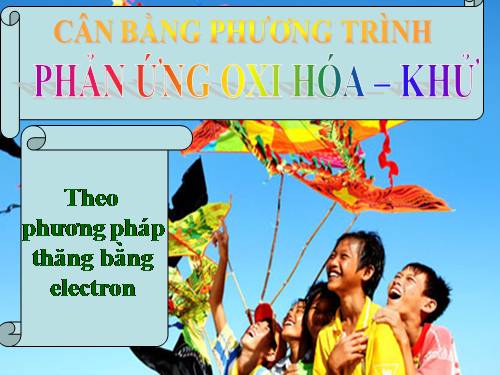 Ôn cân bằng phản ứng Oxi hóa khử