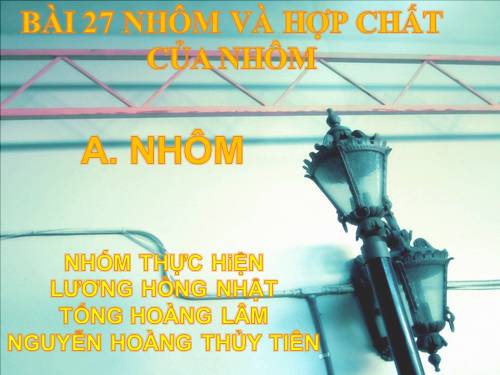 Bài 27. Nhôm và hợp chất của nhôm