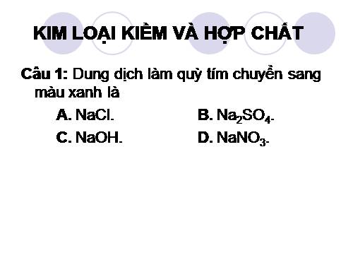 Bài 28. Luyện tập: Tính chất của kim loại kiềm, kim loại kiềm thổ và hợp chất của chúng