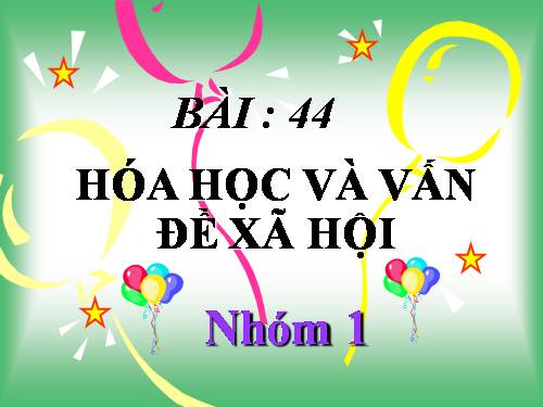 Bài 44. Hóa học và vấn đề xã hội