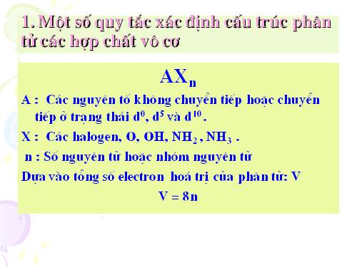 TL CAO HOC:CÁC QUI TẮC XĐ CẤU TRÚC PHÂN TỬ CÁC H/C VÔ CƠ