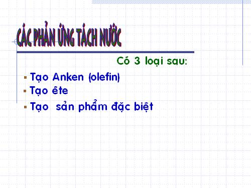 ÔN KIỂM TRA HỌC KÌ II-p ư TÁCH NƯỚC