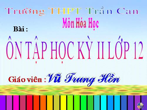 Ôn tập học kỳ II lớp 12 năm học 2010-2011