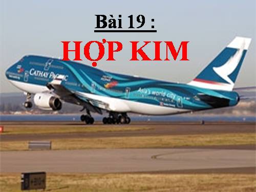 Bài 19. Hợp kim