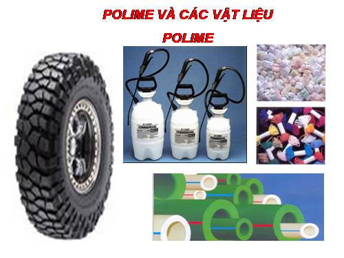 Bài 16. Thực hành: Một số tính chất của polime và vật liệu polime